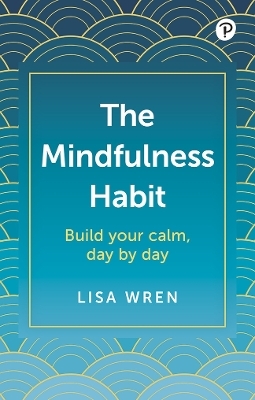 The Mindfulness Habit - Lisa Wren