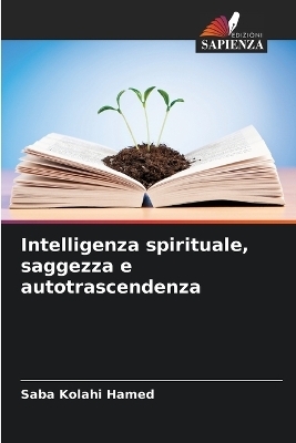 Intelligenza spirituale, saggezza e autotrascendenza