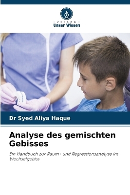 Analyse des gemischten Gebisses - Dr Syed Aliya Haque
