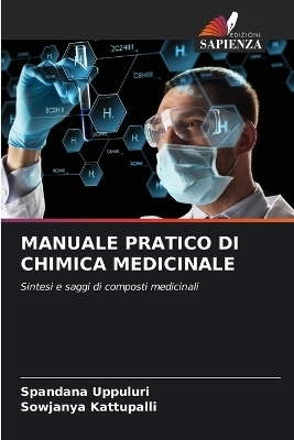 Manuale Pratico Di Chimica Medicinale - Spandana Uppuluri, Sowjanya Kattupalli