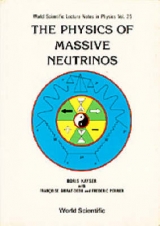 PHYSICS OF MASSIVE NEUTRINOS,THE (V25) - F Gibrat-Debu, B Kayser, F Perrier