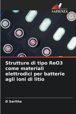 Strutture di tipo ReO3 come materiali elettrodici per batterie agli ioni di litio - D Saritha
