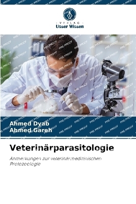 Veterin&auml;rparasitologie - Ahmed Dyab, Ahmed Gareh