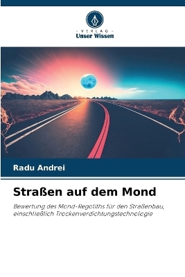 Stra&szlig;en auf dem Mond - Radu Andrei