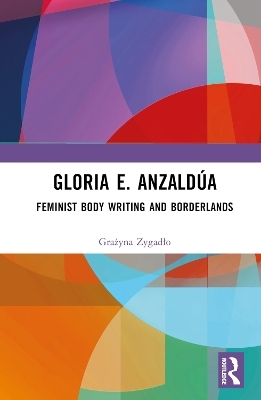 Gloria E. Anzald&uacute;a - Grażyna Zygadło