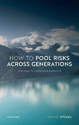 How to Pool Risks Across Generations - Prof Michael Otsuka