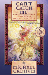 Can't Catch Me -  Michael Cadnum