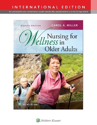 Nursing for Wellness in Older Adults - Carol Miller