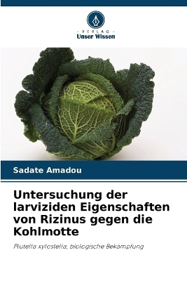 Untersuchung der larviziden Eigenschaften von Rizinus gegen die Kohlmotte