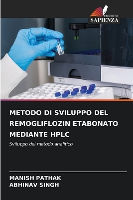 Metodo Di Sviluppo del Remogliflozin Etabonato Mediante HPLC - Manish Pathak, Abhinav Singh