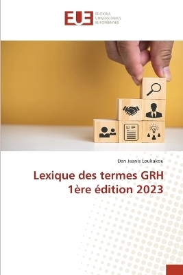 Lexique des termes GRH 1&egrave;re &eacute;dition 2023 - Dan Jeanis Loukakou