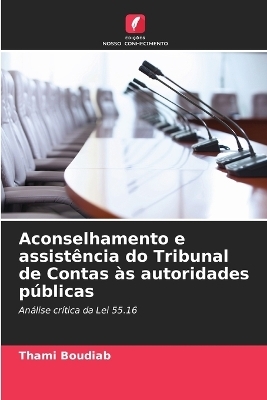 Aconselhamento e assist&ecirc;ncia do Tribunal de Contas &agrave;s autoridades p&uacute;blicas - Thami Boudiab