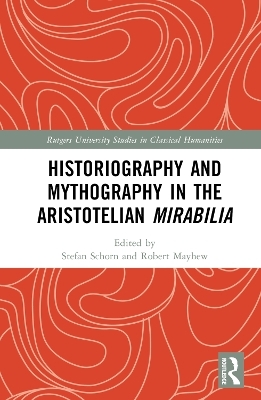 Historiography and Mythography in the Aristotelian Mirabilia - 
