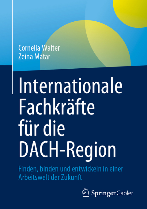 Internationale Fachkr&auml;fte f&uuml;r die DACH-Region - Cornelia Walter, Zeina Matar