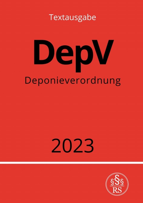 Deponieverordnung - DepV 2023 - Ronny Studier