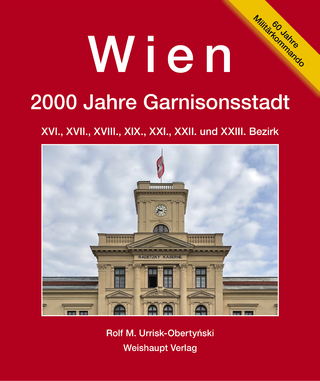 Wien. 2000 Jahre ­Garnisonsstadt