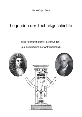 Legenden der Technikgeschichte