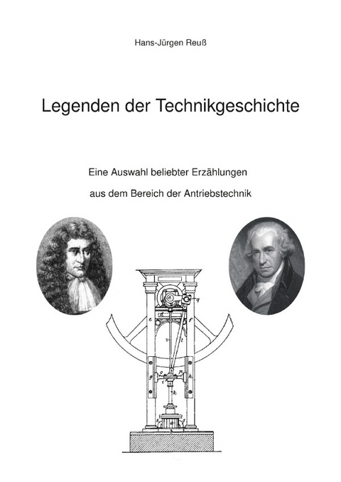 Legenden der Technikgeschichte - Hans-J&uuml;rgen Reu&szlig;