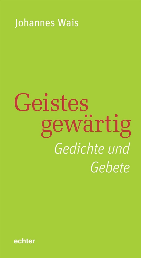 Geistesgew&auml;rtig - Johannes Wais