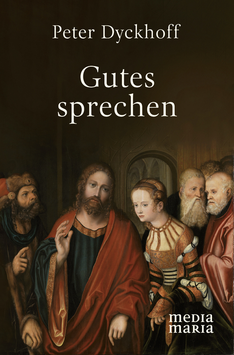 Gutes sprechen - Peter Dyckhoff