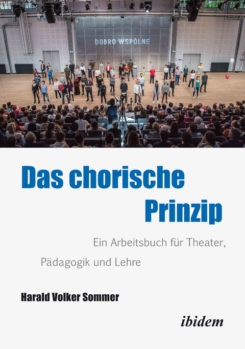 Das Chorische Prinzip - Harald Volker Sommer