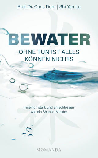 Bewater– Ohne Tun ist alles Können nichts