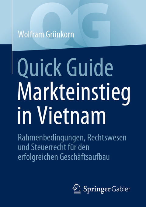 Quick Guide Markteinstieg in Vietnam - Wolfram Gr&uuml;nkorn