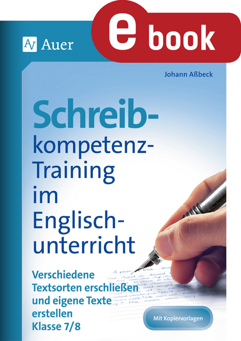 Schreibkompetenz-Training im Englischunterricht 7- - Johann A&szlig;beck
