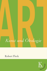 Kunst und &Ouml;kologie - Robert Fleck