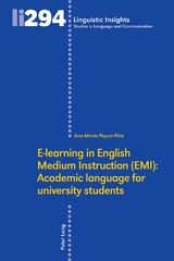 E-learning in English Medium Instruction (EMI): Academic language for university students - Ana Maria Piquer-P&iacute;riz