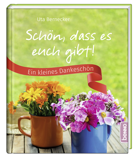 Schön, dass es euch gibt! - Uta Bernecker