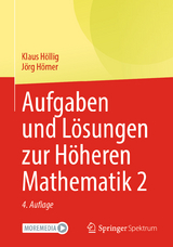 Aufgaben und Lösungen zur Höheren Mathematik 2 - Höllig, Klaus; Hörner, Jörg