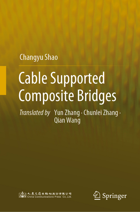 Cable Supported Composite Bridges - Changyu Shao