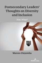 Postsecondary Leaders&rsquo; Thoughts on Diversity and Inclusion - Maroro Zinyemba
