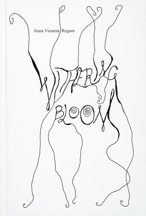 Withering Bloom - Anna Victoria Regner