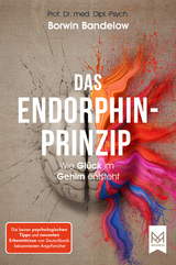 Das Endorphin-Prinzip - Borwin Bandelow