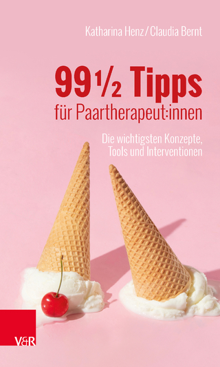 99 ½ Tipps für Paartherapeut:innen - Katharina Henz; Claudia Bernt