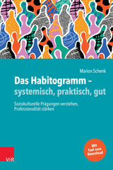 Das Habitogramm &ndash; systemisch, praktisch, gut - Marion Schenk