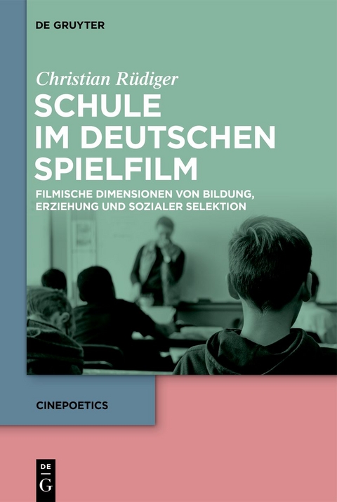 Schule im deutschen Spielfilm - Christian R&uuml;diger