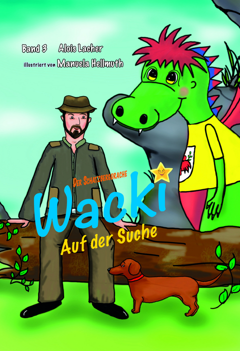 Der Schatzbergdrache Wacki - Alois Lacher, Lacher Alois