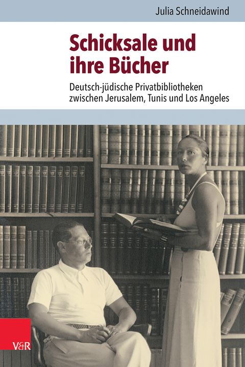 Schicksale und ihre B&uuml;cher - Julia Schneidawind