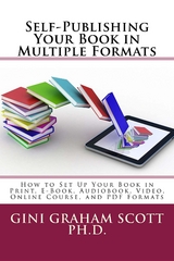 Self-Publishing Your Book in Multiple Formats - Gini Graham Scott