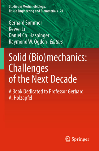 Solid (Bio)mechanics: Challenges of the Next Decade