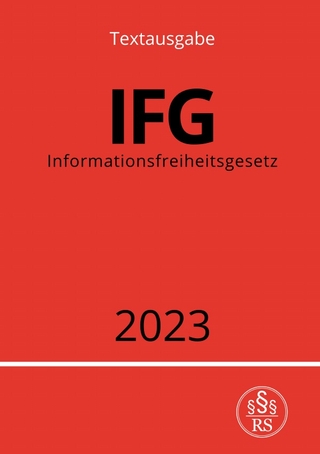 Informationsfreiheitsgesetz - IFG 2023