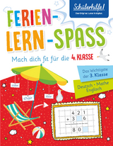 Ferien-Lern-Spa&szlig; | Mach dich fit f&uuml;r die 4. Klasse - Hans Bergmann, Angelika F&uuml;llemann, Detlev Heuchert, Merle Kamitz, Ursula Lassert, Anne Scheller, Renate Teifke