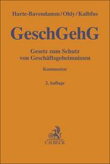 Gesetz zum Schutz von Geschäftsgeheimnissen - Harte-Bavendamm, Henning; Ohly, Ansgar; Kalbfus, Björn