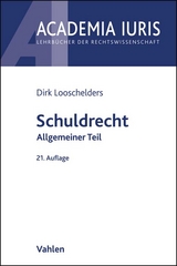 Schuldrecht Allgemeiner Teil - Dirk Looschelders