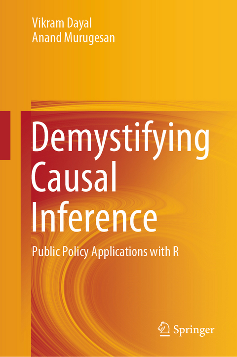 Demystifying Causal Inference - Vikram Dayal, Anand Murugesan