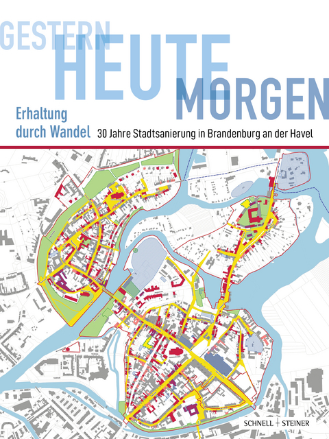 Gestern &ndash; heute &ndash; morgen. Erhaltung durch Wandel