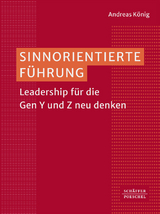 Sinnorientierte F&uuml;hrung - Andreas K&ouml;nig
